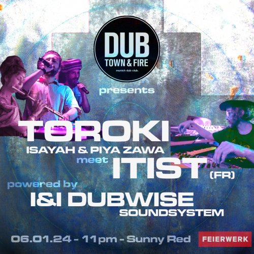 DubTown&amp;Fire: Toroki &amp; I-Tist