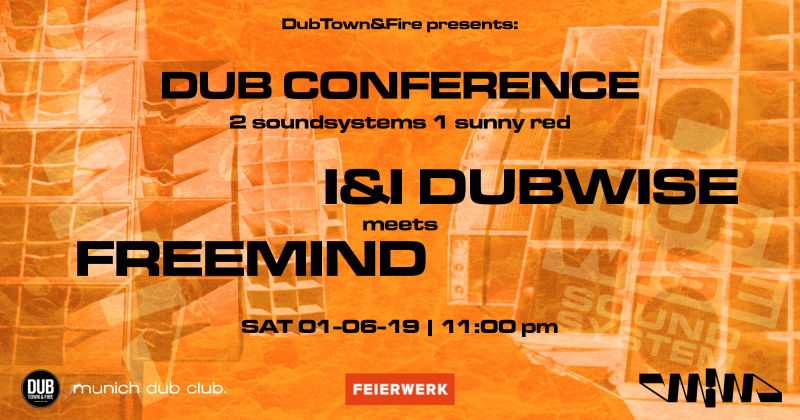 DubTown&amp;Fire: Dub Conference ls. Freemind Soundsystem