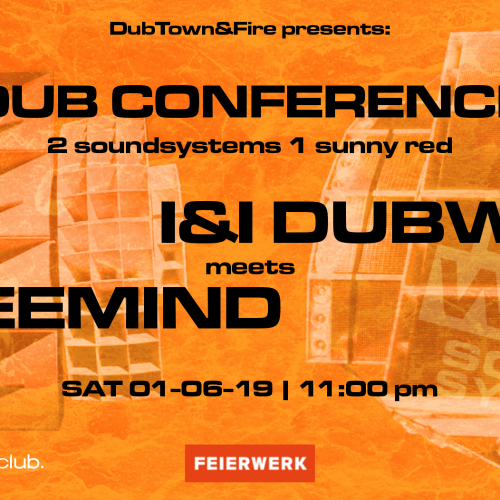 DubTown&amp;Fire: Dub Conference ls. Freemind Soundsystem