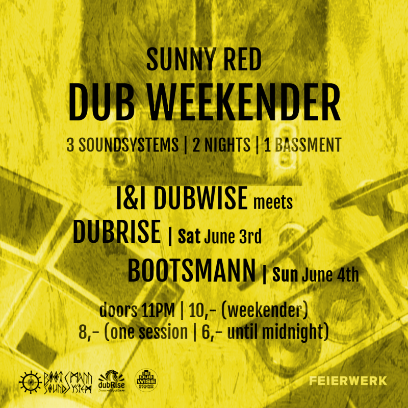 DubTown&amp;Fire: Dub weekender ls. Bootsmann Soundsystem &amp; Dubrise Soundsystem