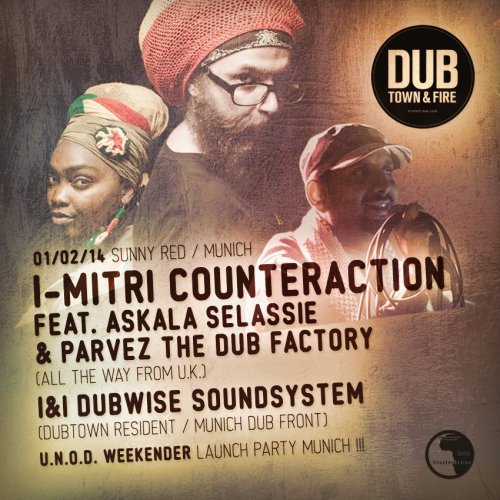 DubTown&amp;Fire: I-Mitri, Askala Selassie, Parvez