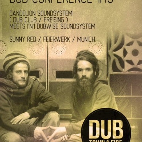 DubTown&amp;Fire: DubConference ls. Dandelion