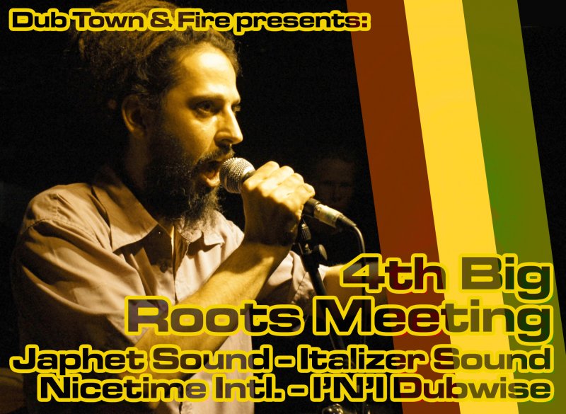 DubTown&amp;Fire: Roots Meeting IV